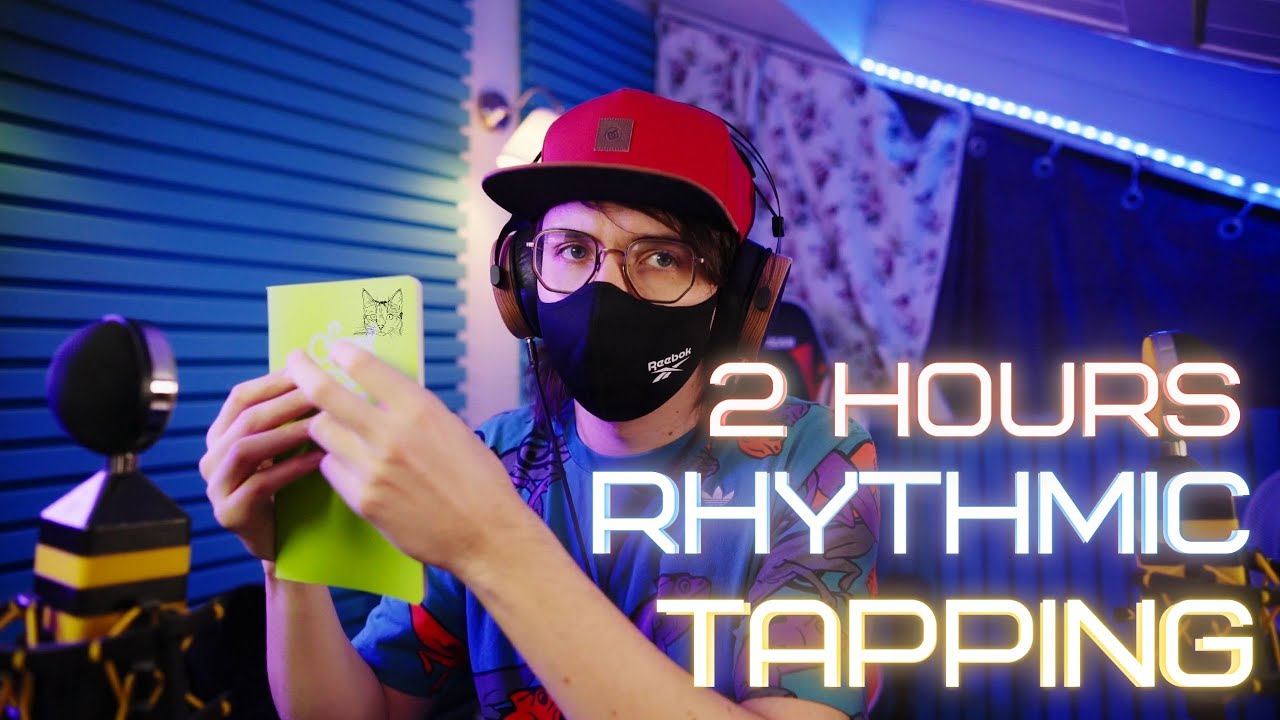 RHYTHMIC TAPPING - 2 HOURS ASMR