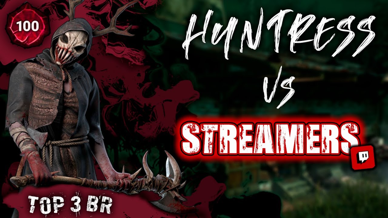 MINHA HUNTRESS VS STREAMER PT.4