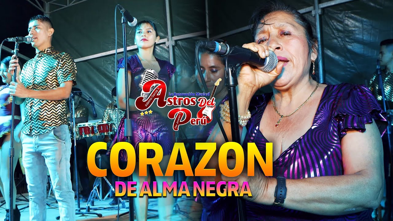 Astros del Perú / Corazón de Alma Negra