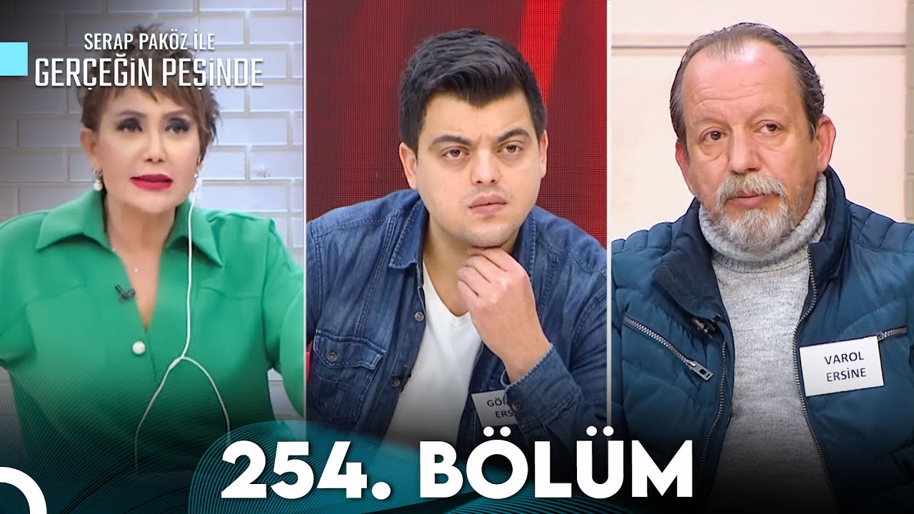 Gerçeğin Peşinde 254. Bölüm