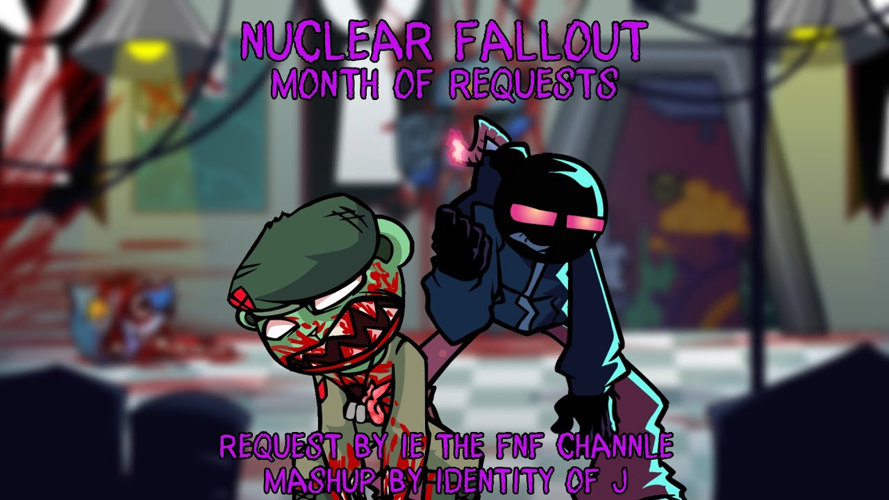 FNF Mashup - Nuclear Fallout [Kapow x Ballistic Erect | Month of Requests]