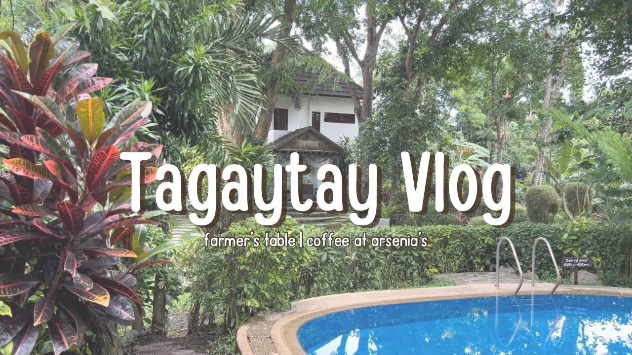 Family Diaries MNL | Tagaytay vlog, Farmer's Table, Coffee at Arsenia's