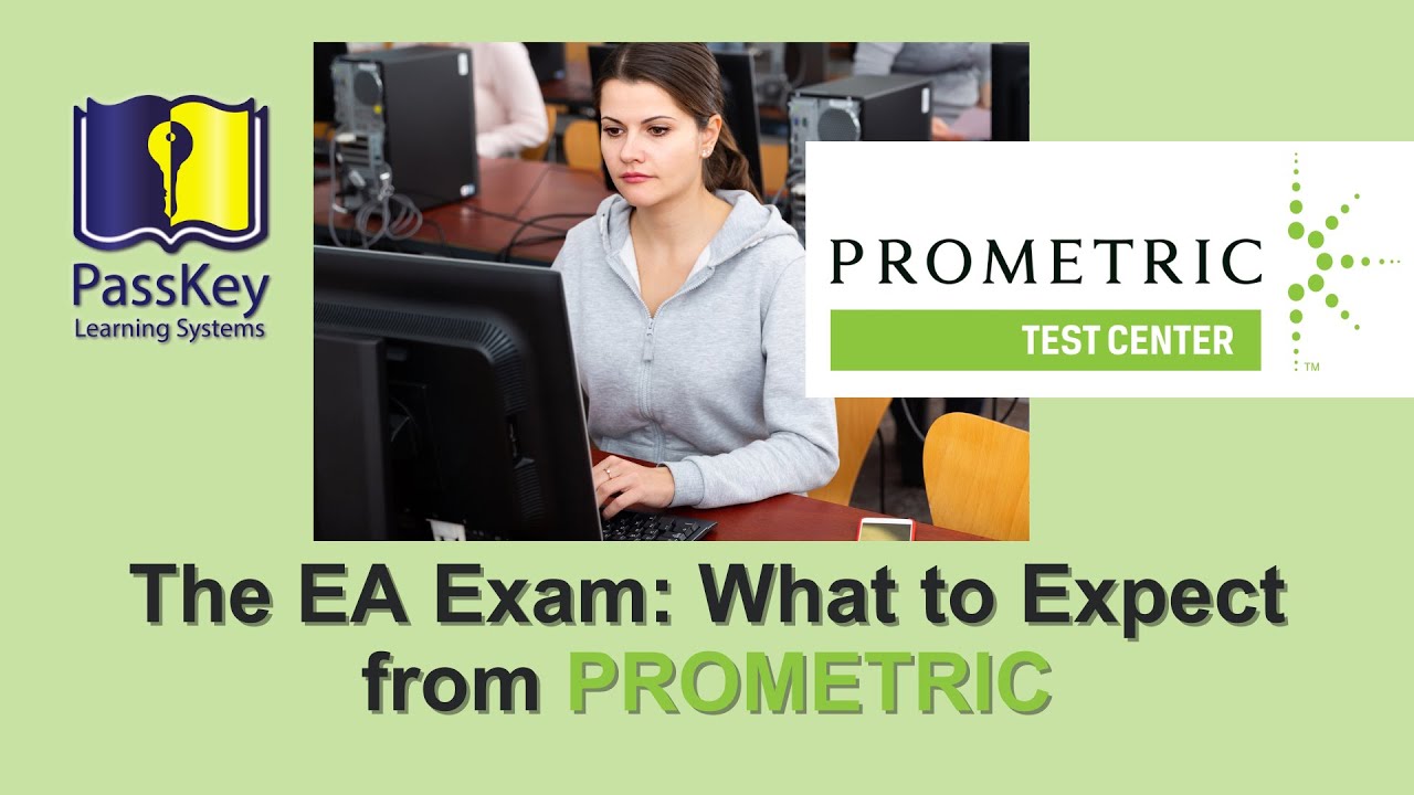 Preparing for the EA Exam: What to Expect from Prometric (HISTORICAL CONTENT-2022)