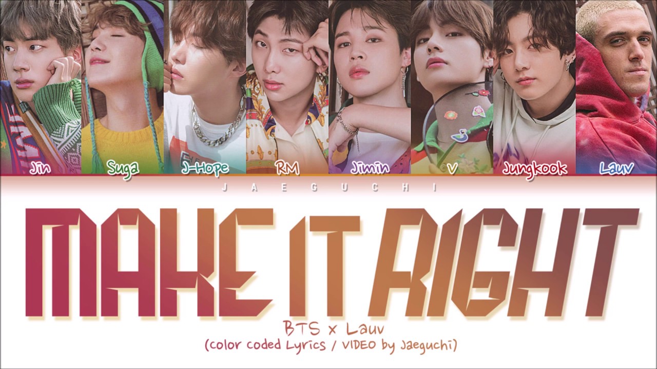 BTS & Lauv - Make It Right (Color Coded Lyrics Eng/Rom/Han/가사)