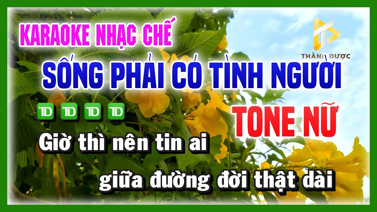 Karaoke SỐNG PHẢI CÓ TÌNH NGƯỜI - Không Nên Bán Rẻ Lương Tâm Bất Chấp Vì Tiền TONE NỮ
