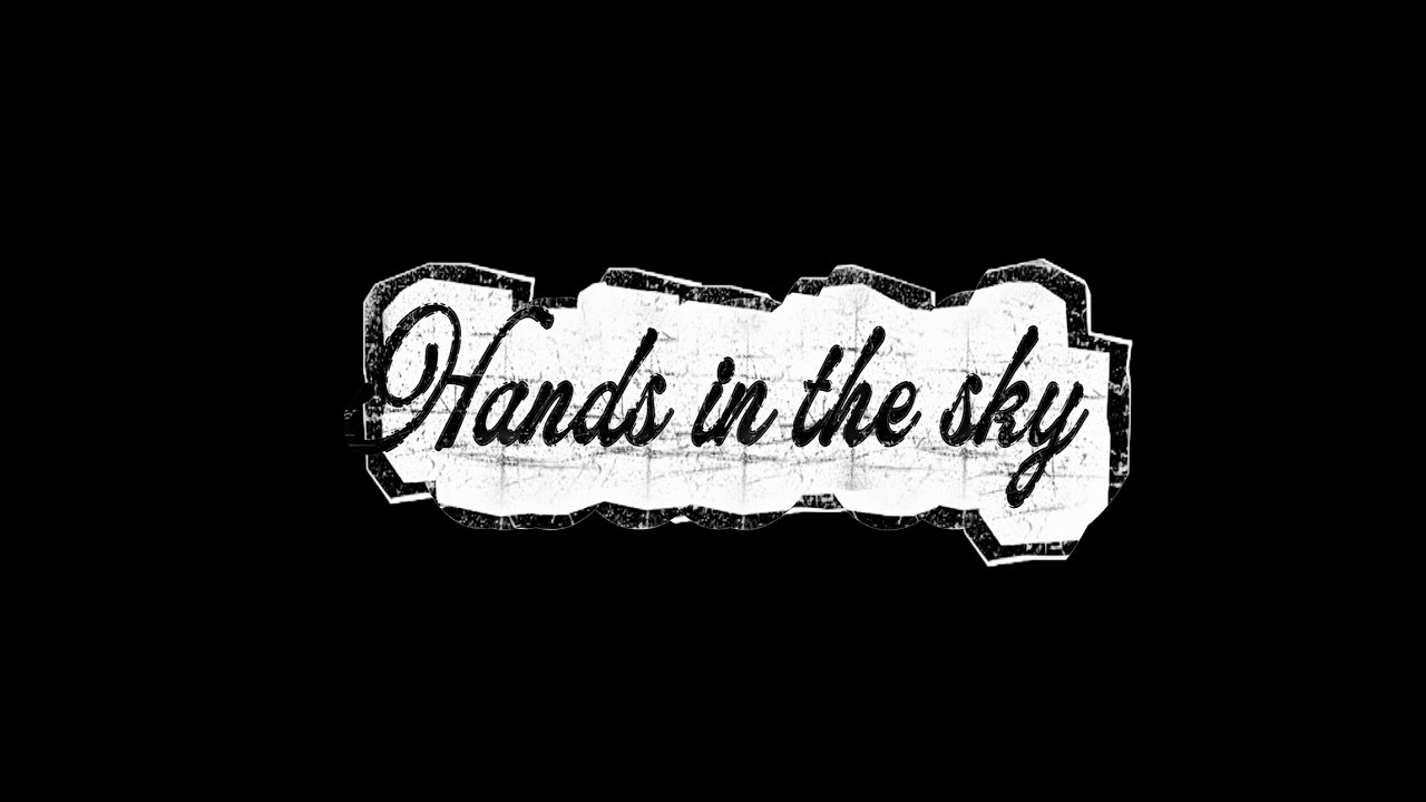 Hands In The Sky (Ft. christopher, Berto Brown, & Jrobthelaw)