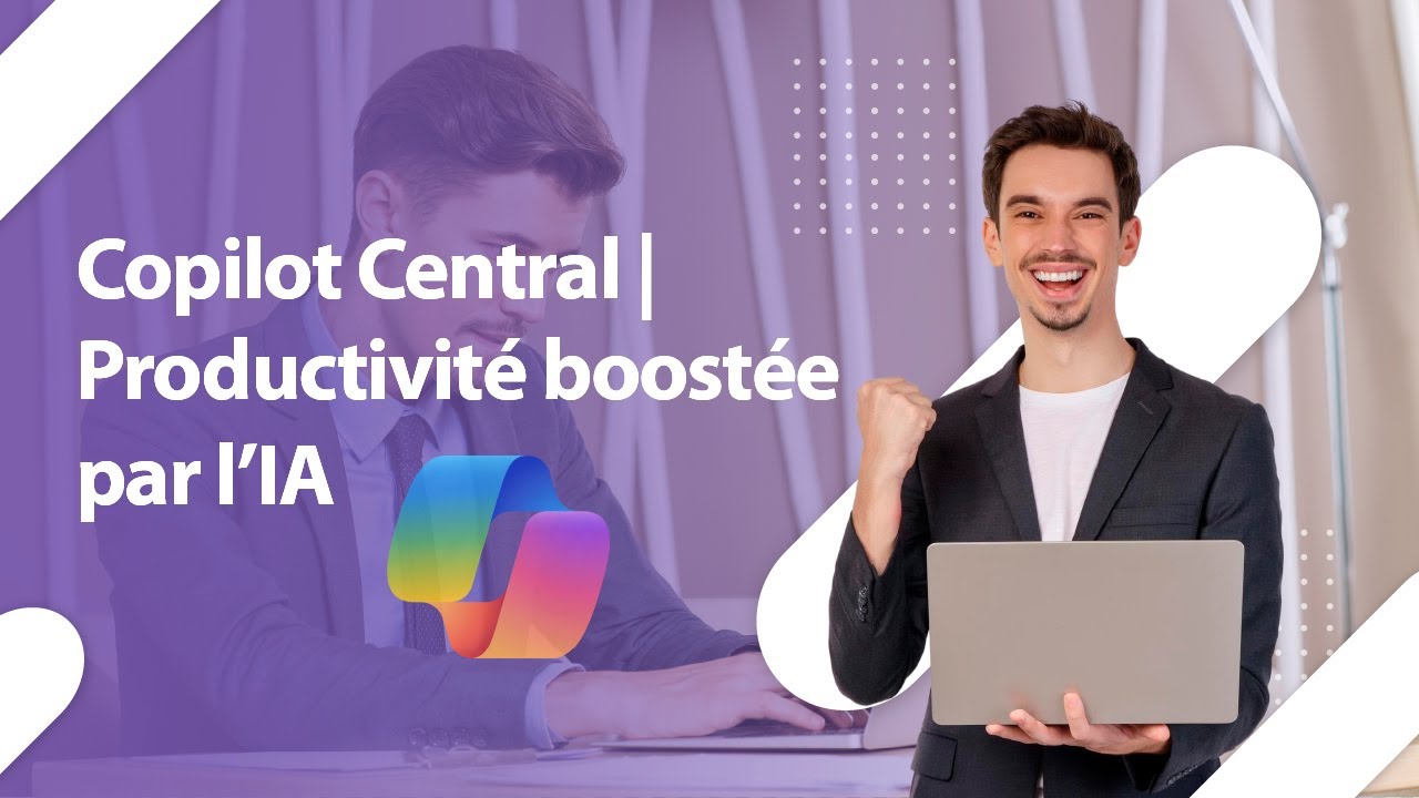 🚀 Lib&eacute;rez la puissance de Copilot Central | Productivit&eacute; boost&eacute;e par l&rsquo;IA
