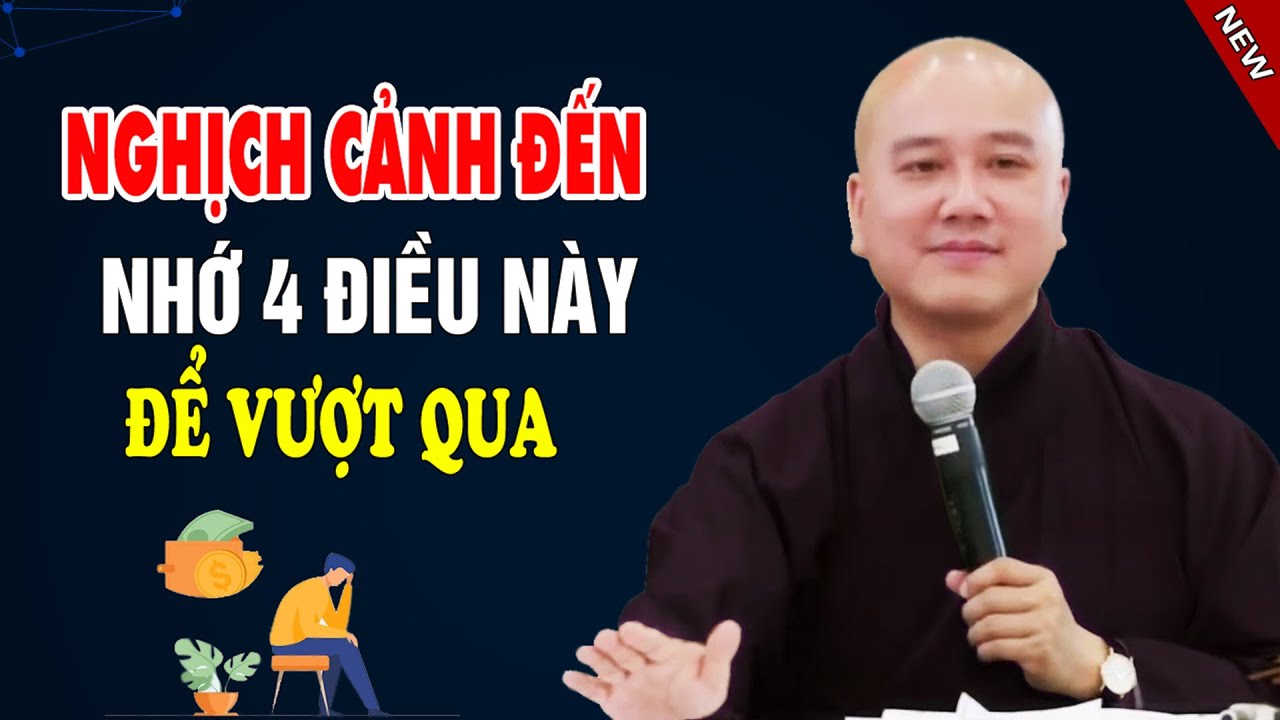 Khi Nghịch Cảnh Đến Nhớ 4 Điều Để Vượt Qua Khổ Đau - Pháp Thoại Thầy Thích Pháp Hòa