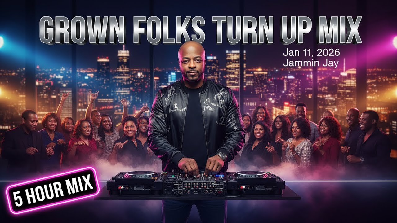 Grown Folks Turn Up Mix | January 11th, 2026 by Jammin Jay
