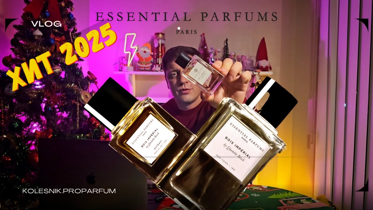 Хит 2025! Обзор Essential Parfums Bois Imperial и Bois Imperial Extrait: Роскошь и изысканность!