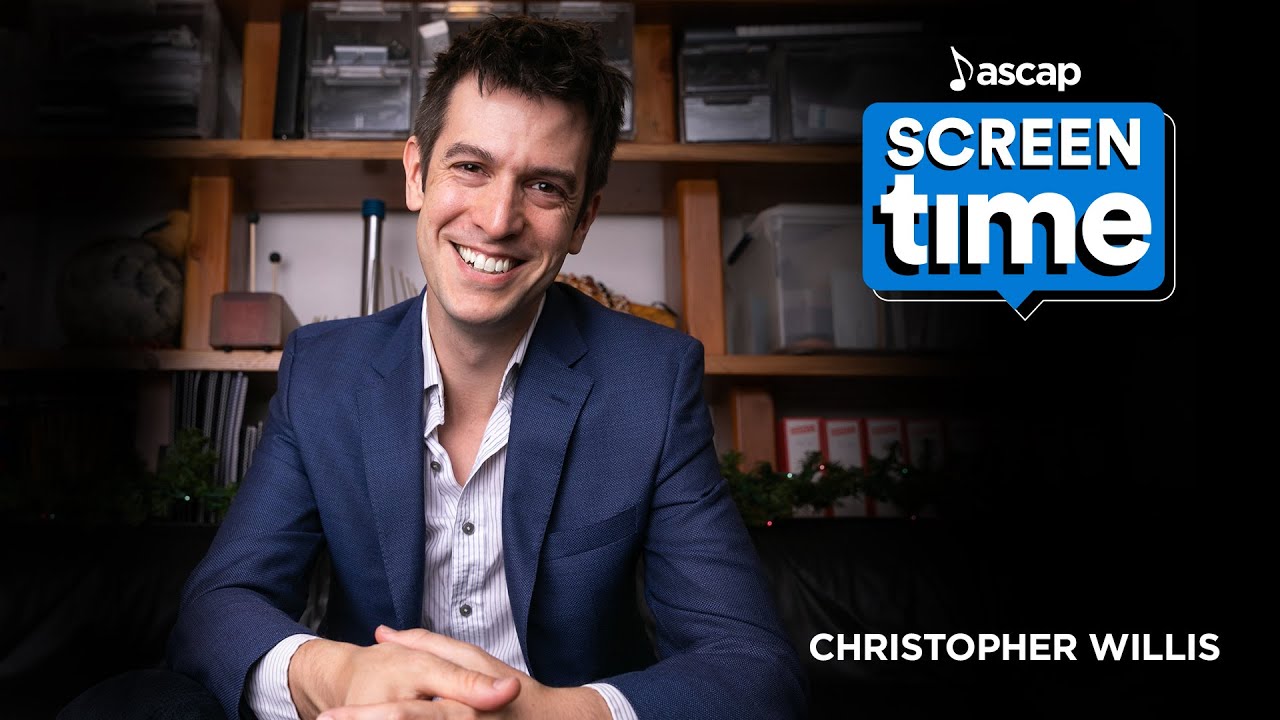 ASCAP Screen Time Ep. 4 - Christopher Willis