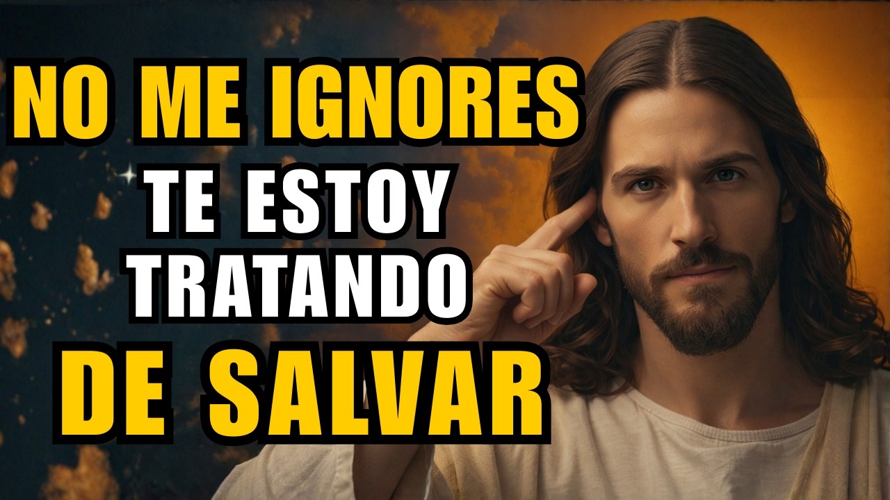 DIOS TE DICE HOY No me ignores, te estoy tratando de salvar de una tragedia