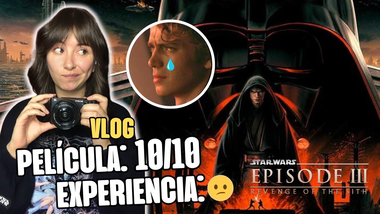 STAR WARS III 20° ANIVERSARIO 🎉  Vine por la NOSTALGIA, me fui DECEPCIONADA (y feliz) | Génesis Rec