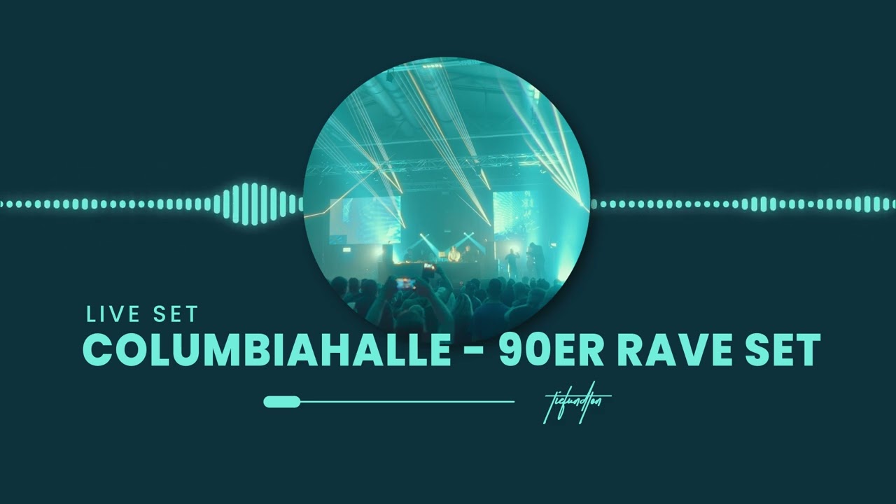 TIEFUNDTON LIVE@COLUMBIAHALLE (90ER RAVE SET)