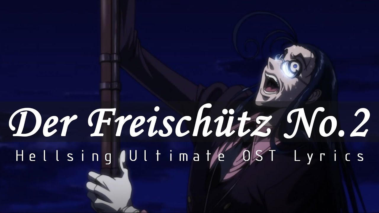 Hellsing Ultimate OVA 4 OST Lyrics : Der Freischütz No.2 (กระสุนปีศาจ) | English Subtitles ซับไทย