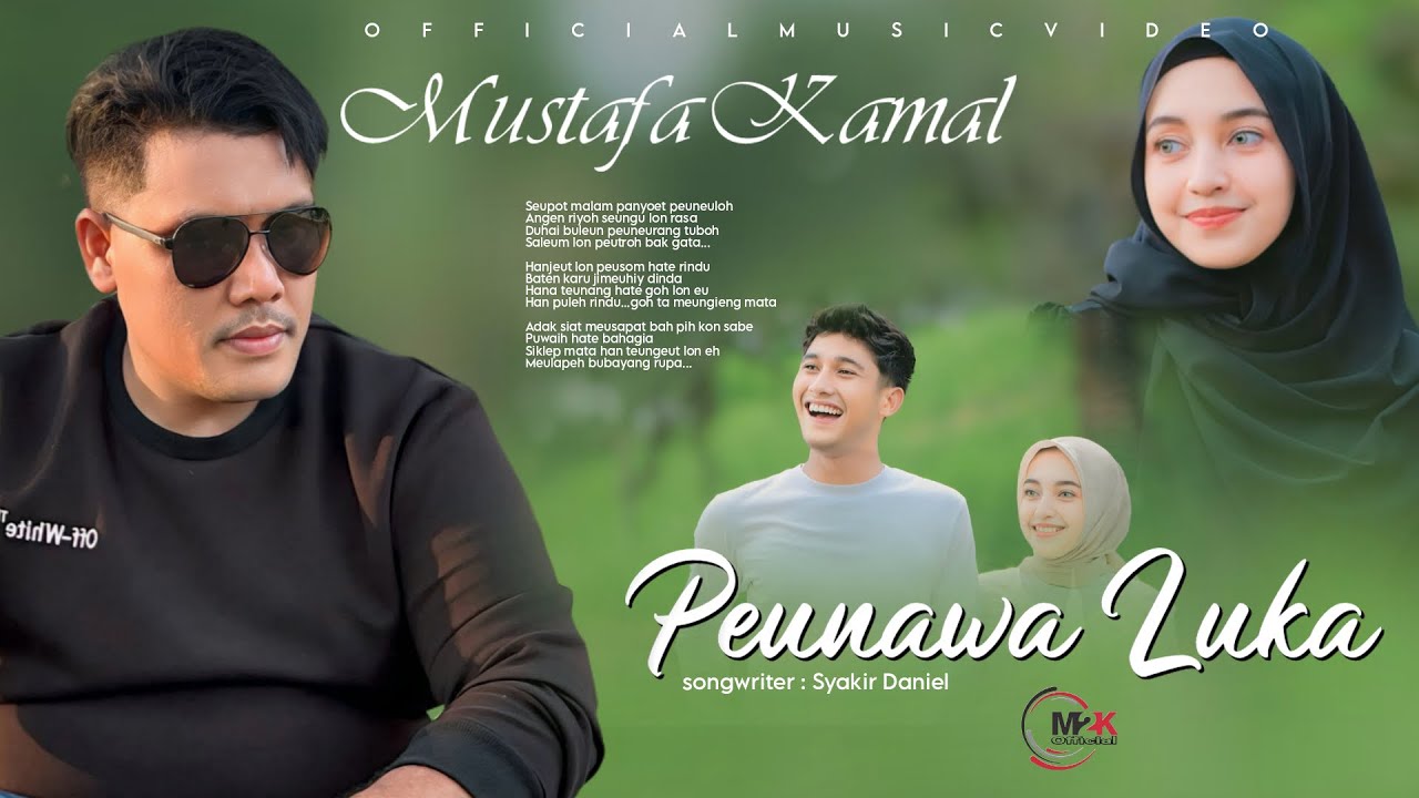 Mustafa Kamal - Peunawa Luka (Official Music Video)