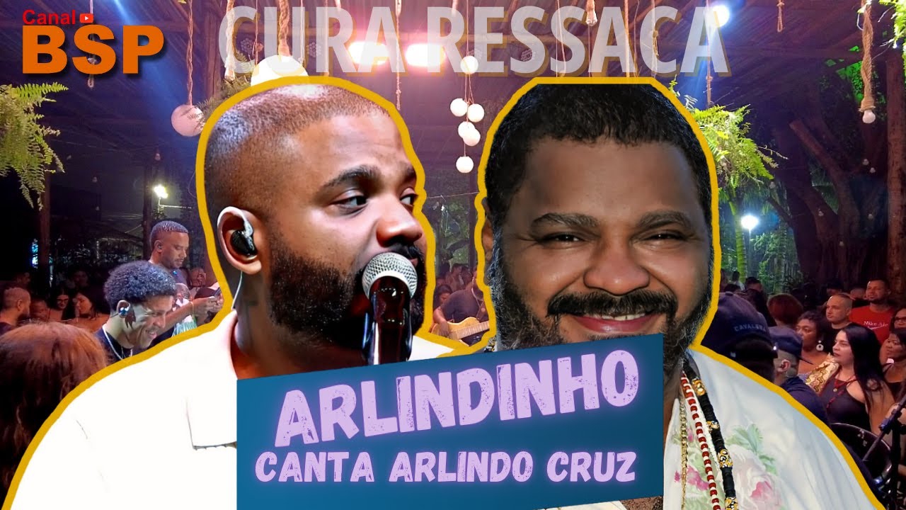 ARLINDINHO CANTA ARLINDO CRUZ NO CURA RESSACA 2024 BSP