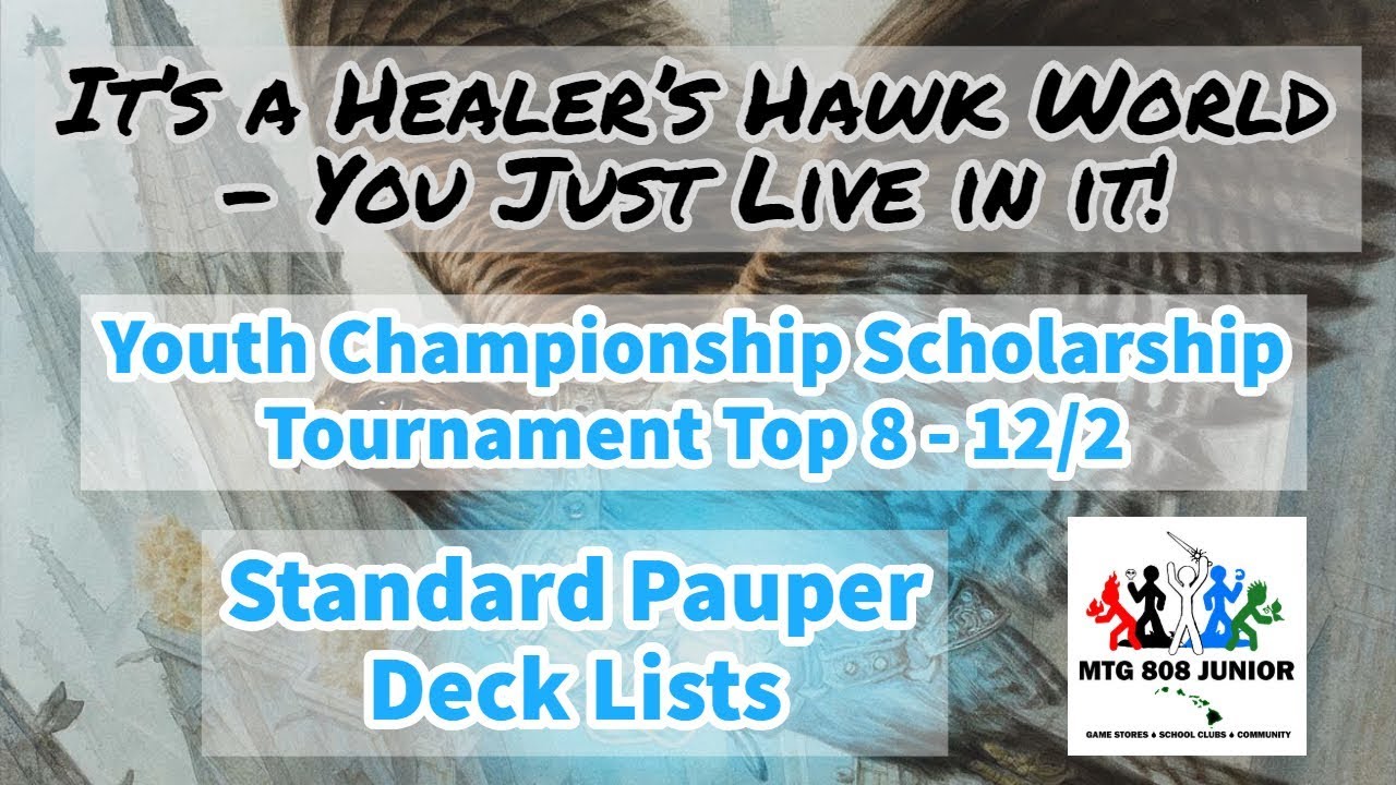 Healer's Hawk on Top! - Standard Pauper Top 8 Decks - Youth Champ Scholarship Tournament - 12/2
