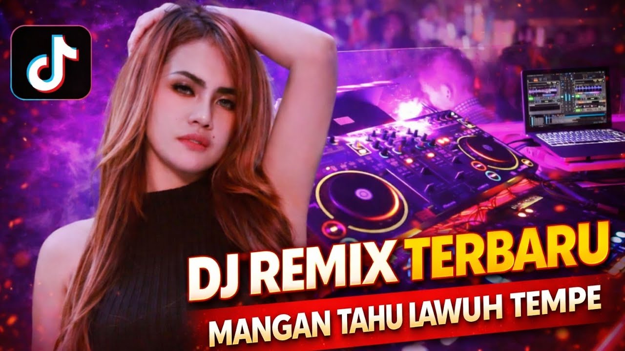 DJ REMIX VIRAL | MANGAN TAHU LAWUH TEMPE
