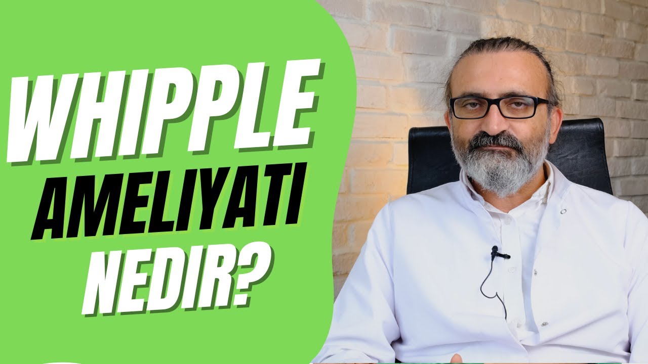 Pankreas Kanseri Ameliyatı (Whipple Ameliyatı) Nedir? - Pankreas Kanseri | Pankreas Doktoru