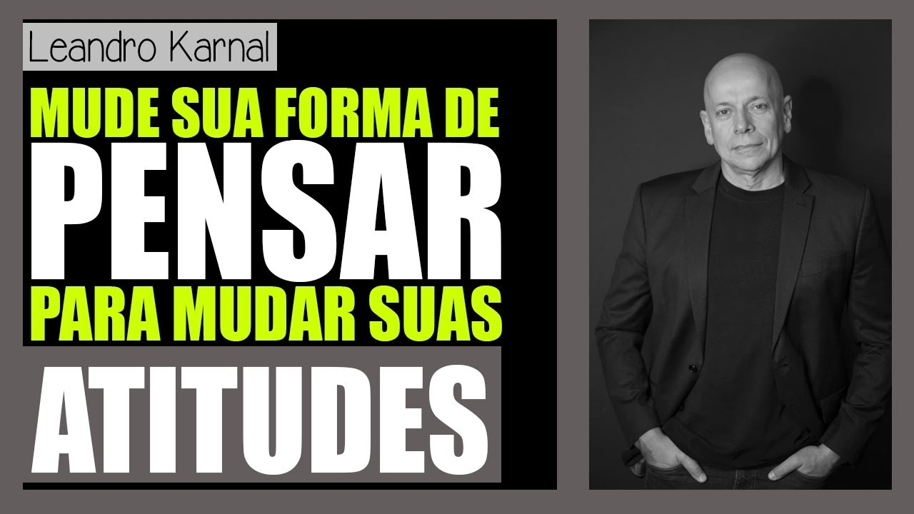 NÃO TENHA MEDO DE MUDAR ! SIMPLESMENTE MUDE !! [ LEANDRO KARNAL ]