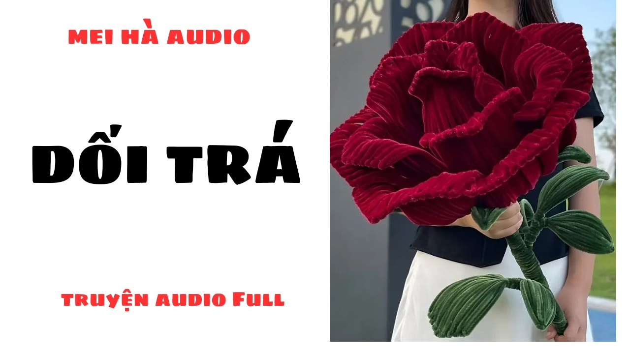DỐI TRÁ MEI HÀ AUDIO - 🌹 Cách làm hoa hồng đỏ bằng tay  P1 (dùng giấy – rất dễ làm)