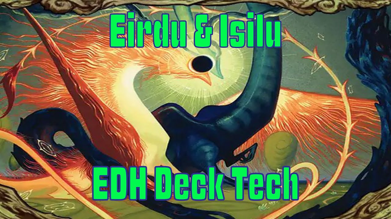 EDH Deck Tech, эпизод 24: Эйрду, Несущий Рассвета/Исилу, Несущий Сумерек