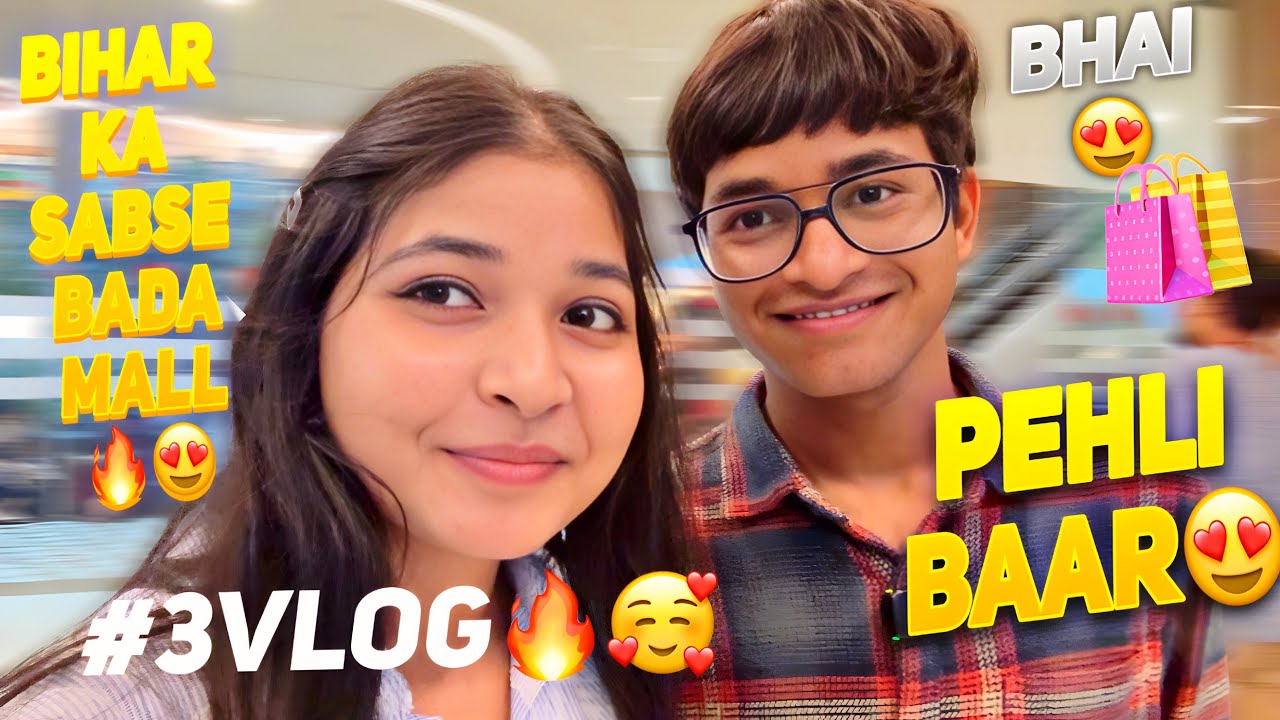 Bihar Ka Sabse Bada Mall 😍 | Pehli Baar Bhai Ko Ghumane Le Gayi | Full Fun Vlog