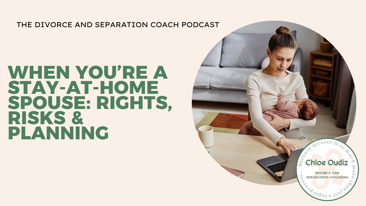 When you’re a stay-at-home spouse: rights, risks & planning