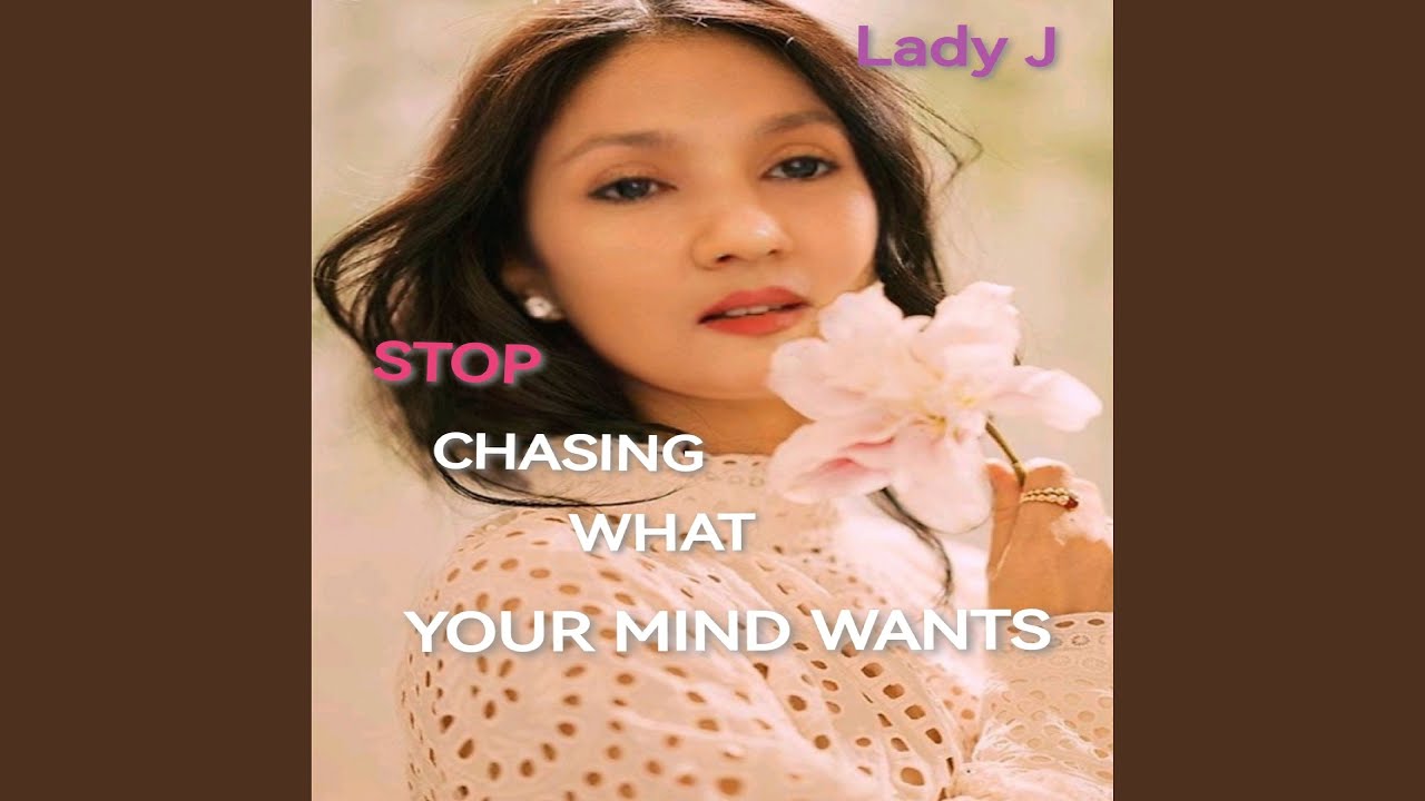 Stop Chasing What Your Mind Wants