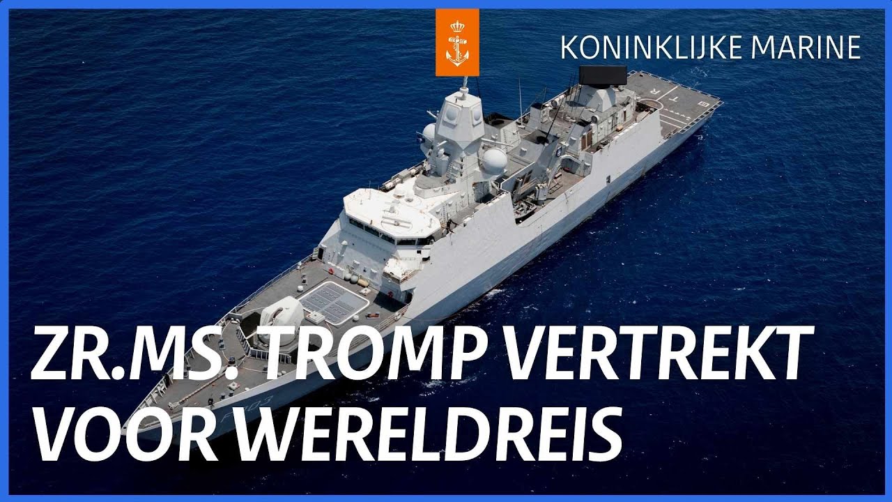 Zr.Ms. Tromp vertrekt voor wereldreis Pacific Archer | Koninklijke Marine