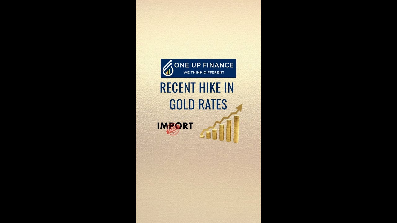 Rise in Gold Prices| Import Duty Hike
