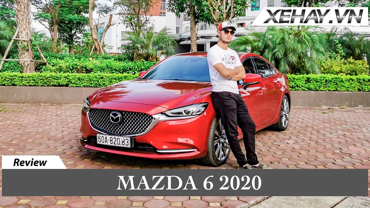 Đánh giá Mazda 6 2020 - chi tiết ưu nhược điểm |XEHAY.VN|