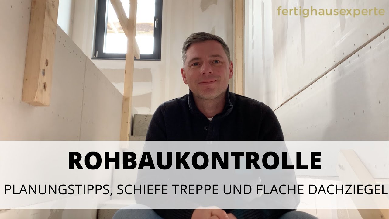 PLANUNGSTIPPS, SCHIEFE TREPPE UND FLACHE DACHZIEGEL: eine neue Rohbaukontrolle
