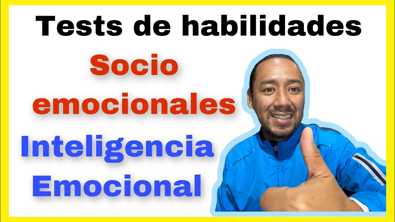 Tests socioemocionales. Inteligencia emocional