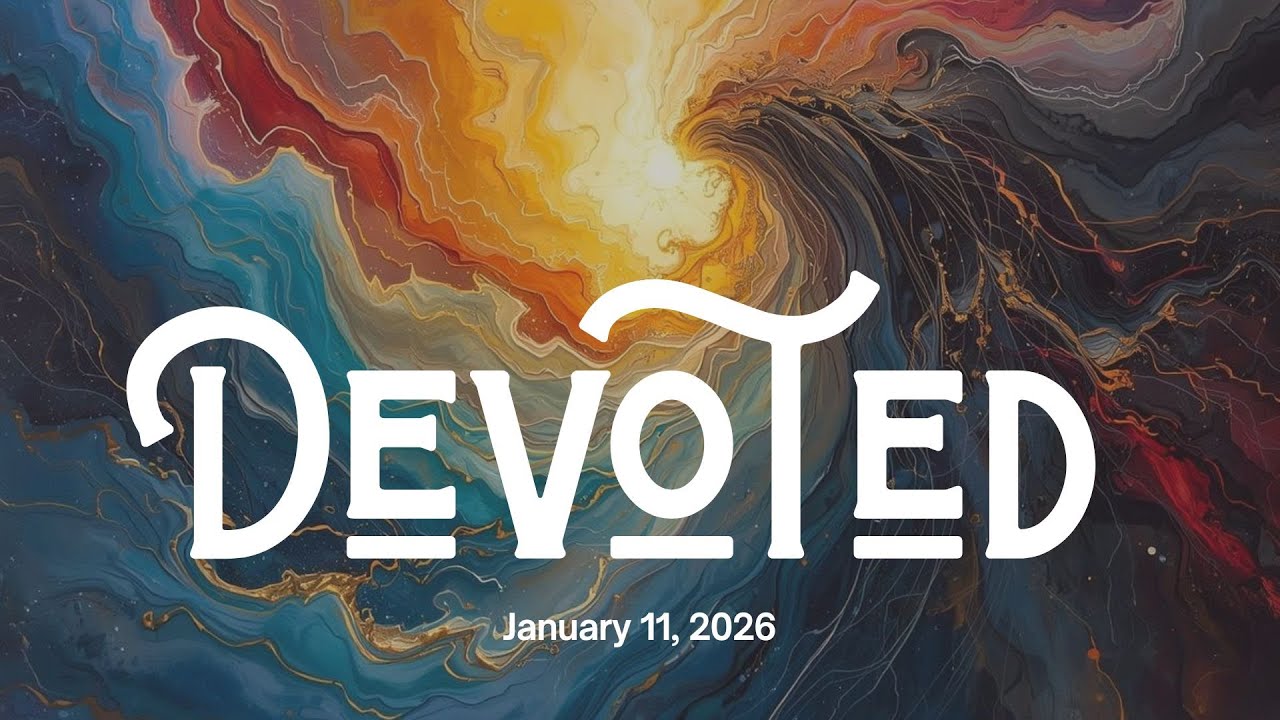 January 11, 2026 - Devoted to Fellowship