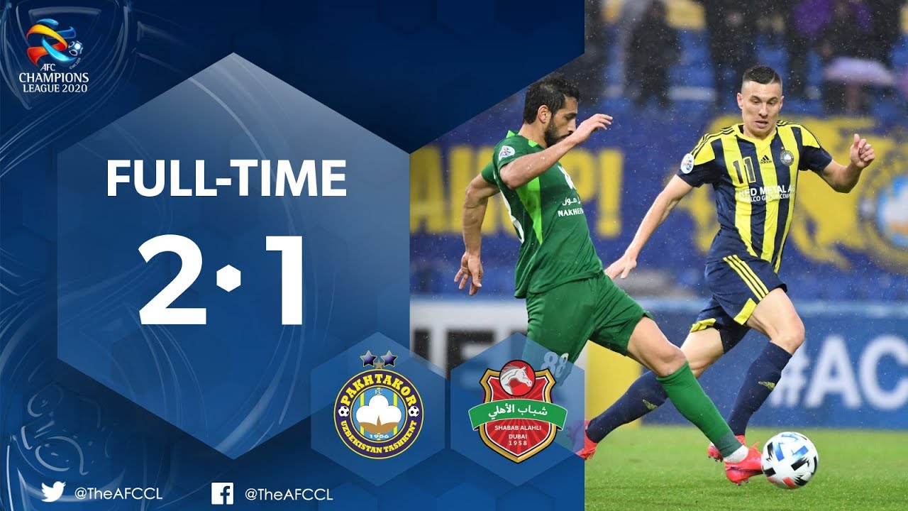 #ACL2020 PAKHTAKOR (UZB) 2-1 (1-0) SHABAB AL AHLI DUBAI (UAE) : Highlights