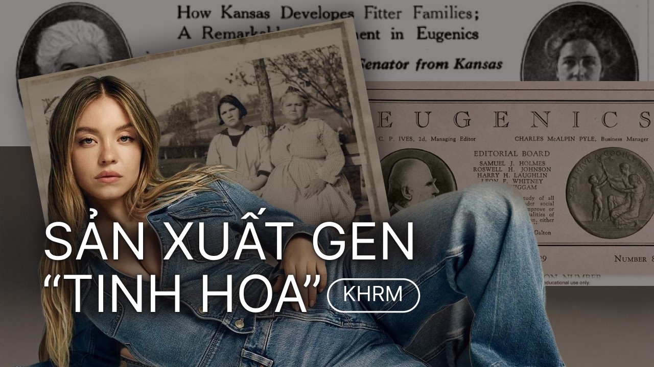 Thuyết Ưu Sinh và nỗi ám ảnh về loài người ưu việt - Eugenics, Explained
