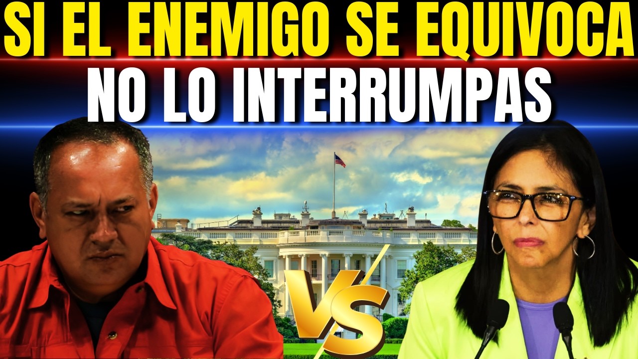 🚨GRAVE ERROR DE DIOSDADO POR DESESTABILIZAR A DELCY ¡SI EL ENEMIGO SE EQUIVOCA, NO LO INTERRUMPAS!