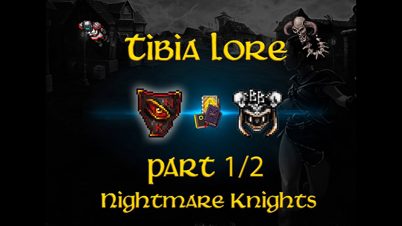 Tibia Lore - NK's - ЧАСТЬ 1/2.