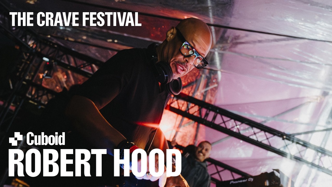 Robert Hood at CUBOID - The Crave Festival 2026