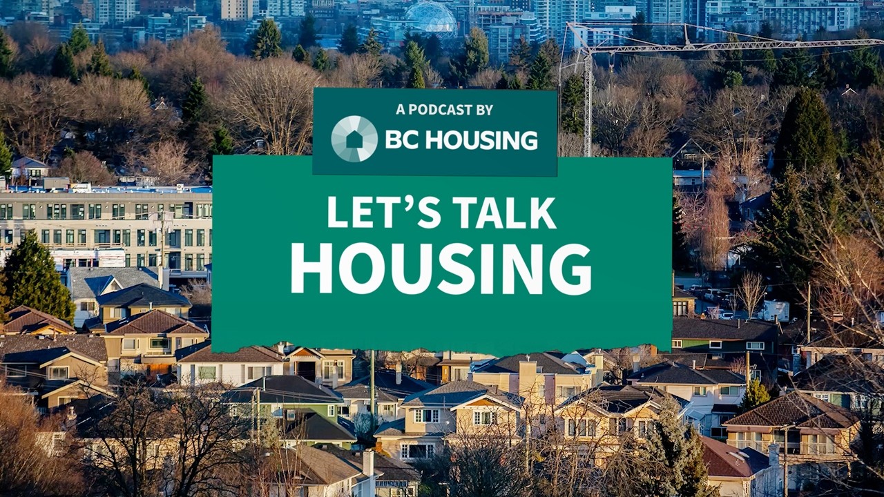 Why Housing Matters in B.C. | Let's Talk Housing
