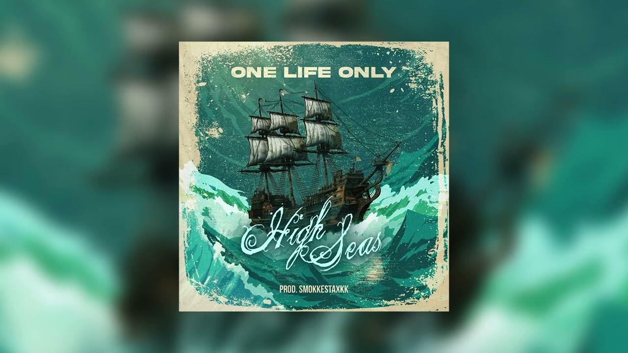 One Life Only - High Seas (prod. smokkestaxkk)