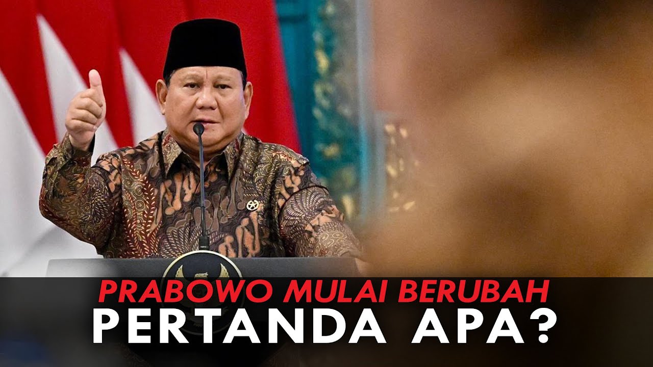 PRABOWO MULAI BERUBAH. PERTANDA APA?