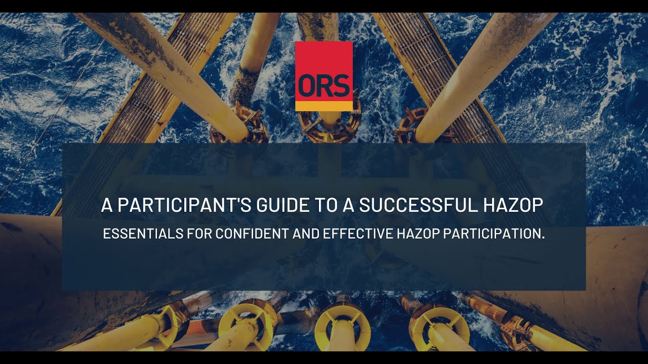 HAZOP: A Participant's guide to a succesful workshop. Essentials for effective HAZOP Participation.