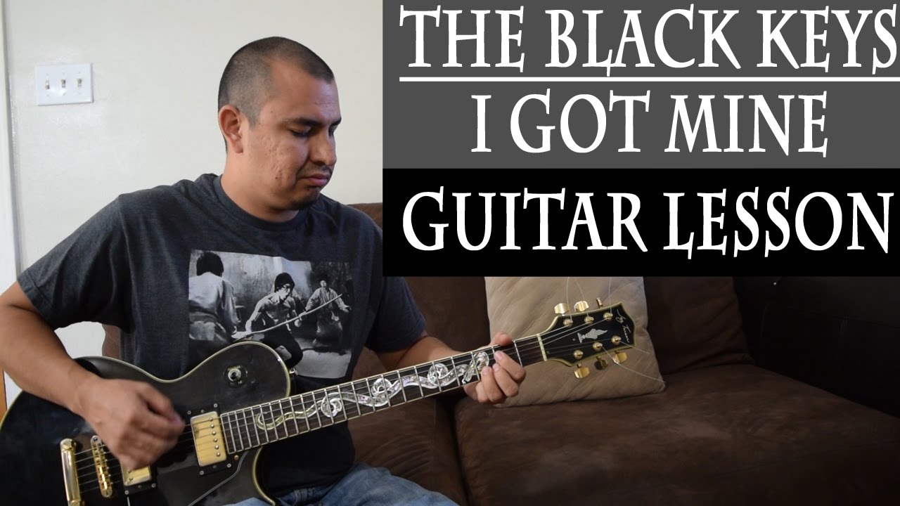 How To Play The Black Keys I Got Mine on Guitar