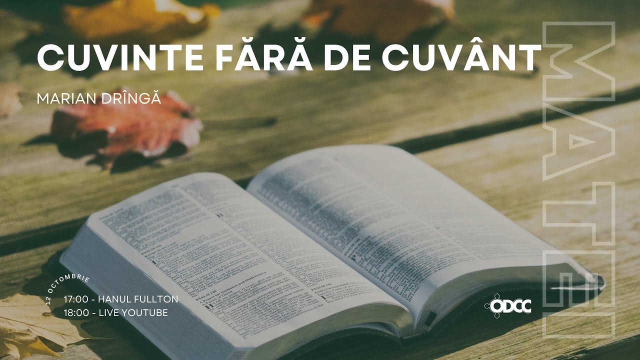 Cuvinte fără de Cuvânt | Marian Drîngă | ODCC