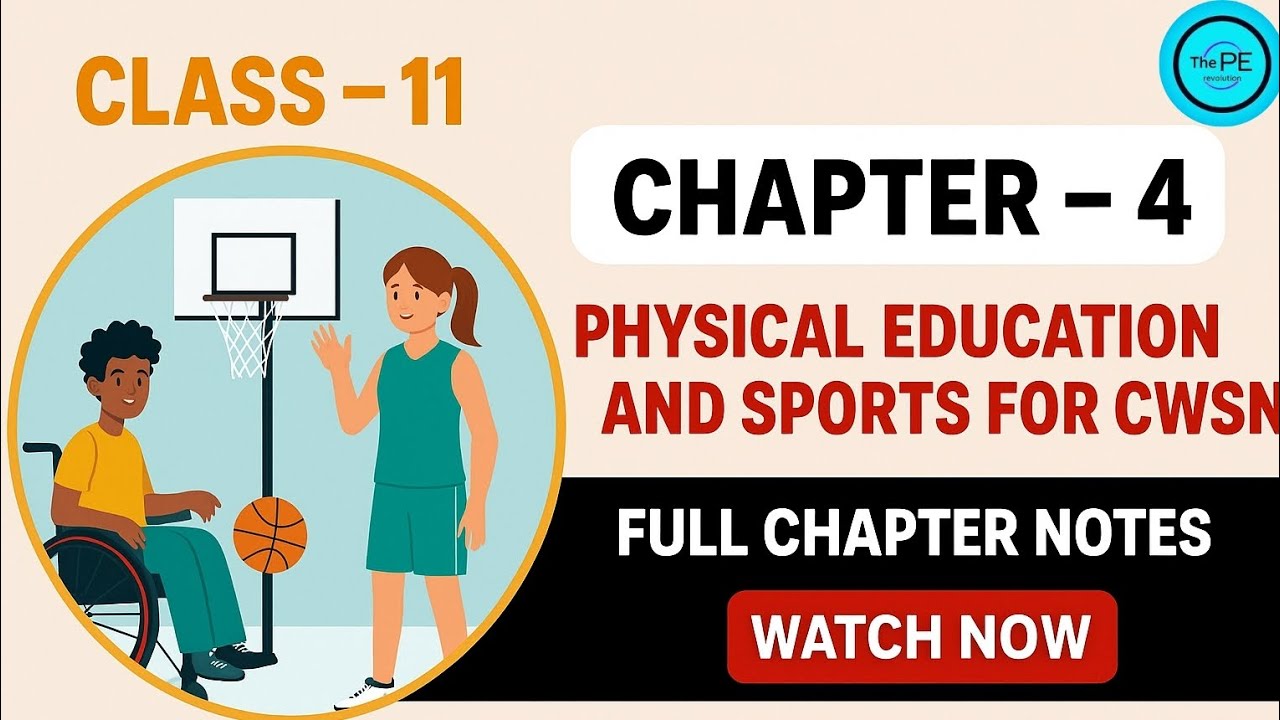 🎯 Class 11 Physical Education | Chapter 4 | Sports for Children with Special Needs | Full Notes