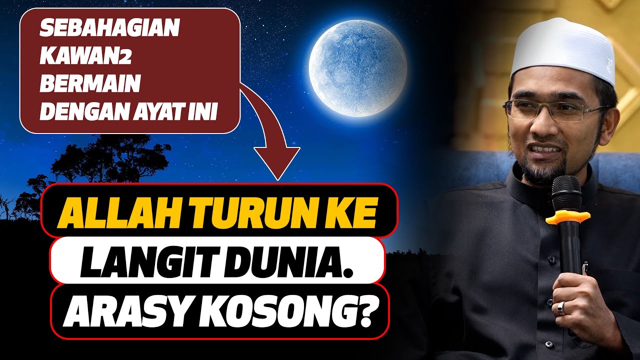 Prof Dr Rozaimi - Allah Turun Ke Langit Dunia. Arasy Kosong?