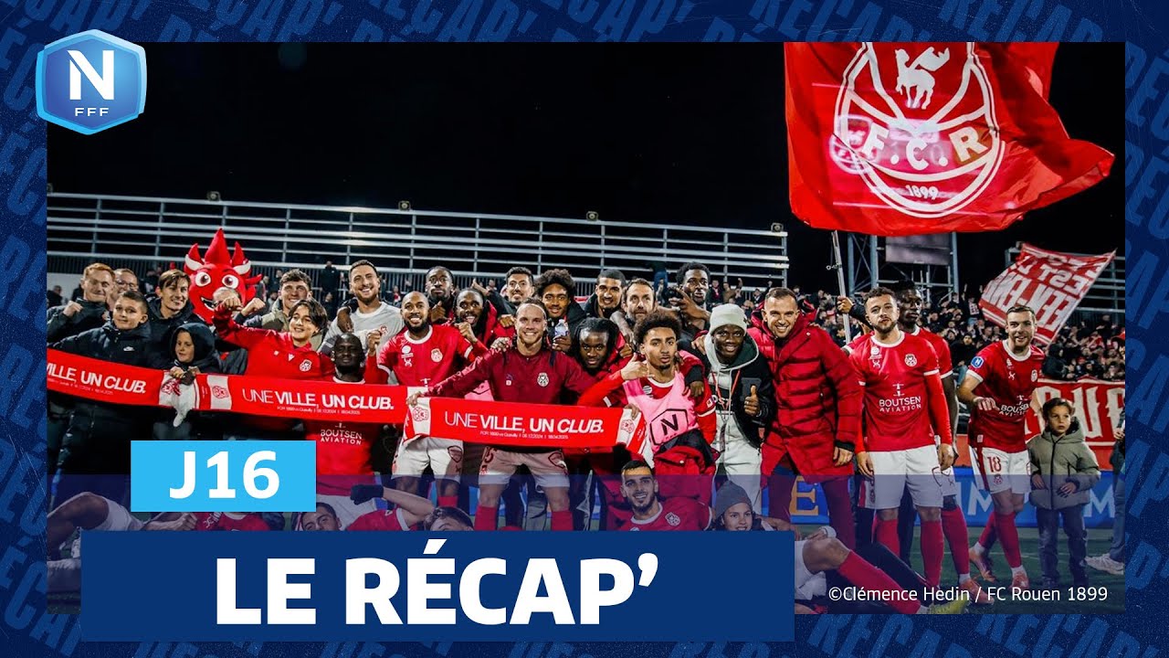 Le R&eacute;cap' de la J16 I National FFF 2025-2026